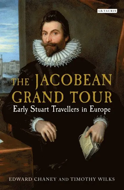 Edward Chaney, Timothy Wilks - Jacobean Grand Tour, E-bok. Tillgänglighet: Lägg i varukorg