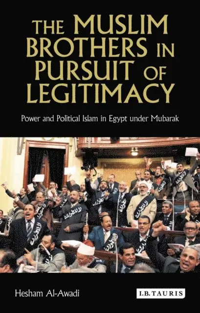 Hesham Al-Awadi - Muslim Brothers in Pursuit of Legitimacy, E-bok. Tillgänglighet: Lägg i varukorg