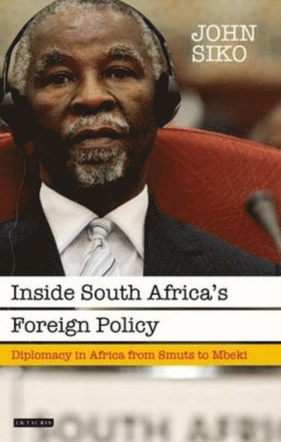 John Siko - Inside South Africa’s Foreign Policy, E-bok