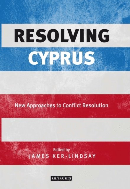 James Ker-Lindsay - Resolving Cyprus, E-bok