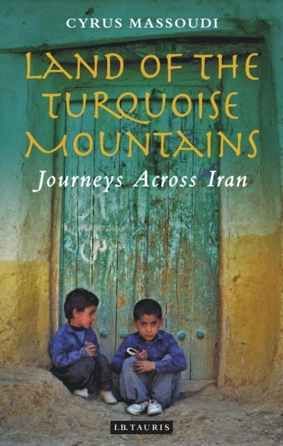 Cyrus Massoudi - Land of the Turquoise Mountains, E-bok