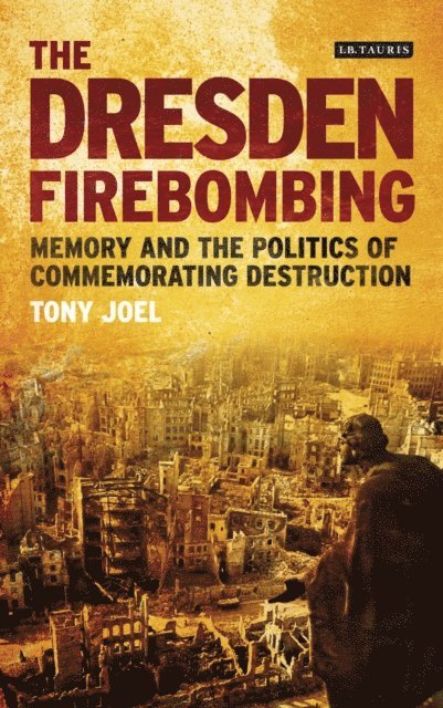 Tony Joel - Dresden Firebombing, E-bok