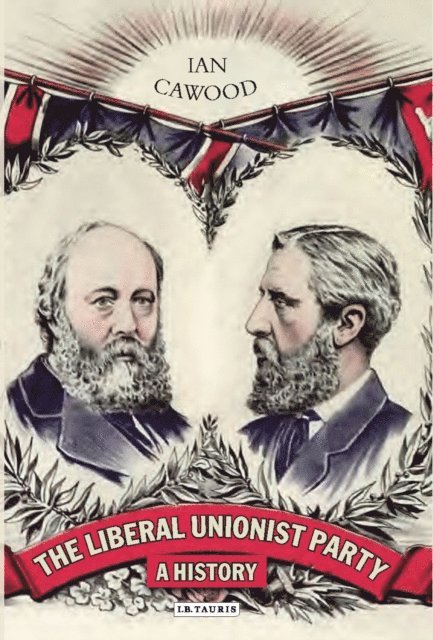 Ian Cawood - Liberal Unionist Party, E-bok