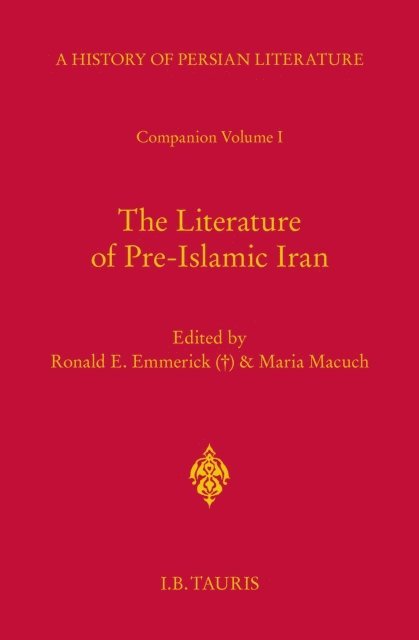 Ronald E. Emmerick, Maria Macuch - Literature of Pre-Islamic Iran, E-bok