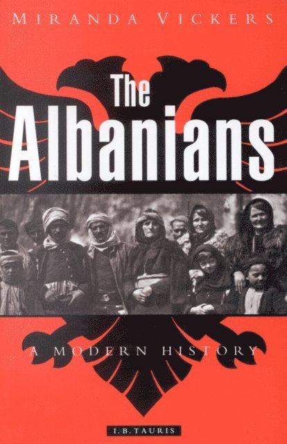 Miranda Vickers - Albanians, E-bok