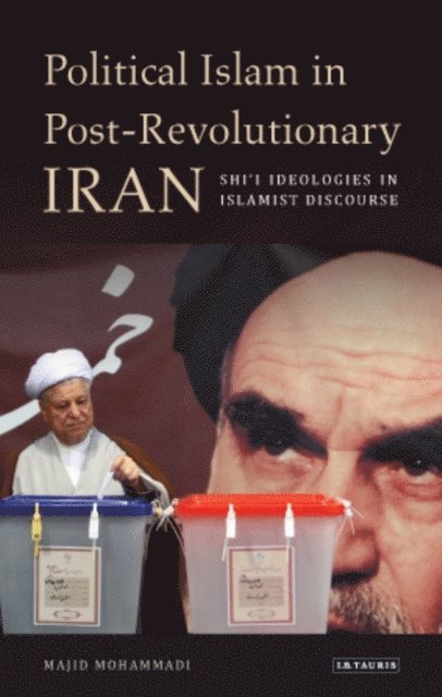 Majid Mohammadi - Political Islam in Post-Revolutionary Iran, E-bok