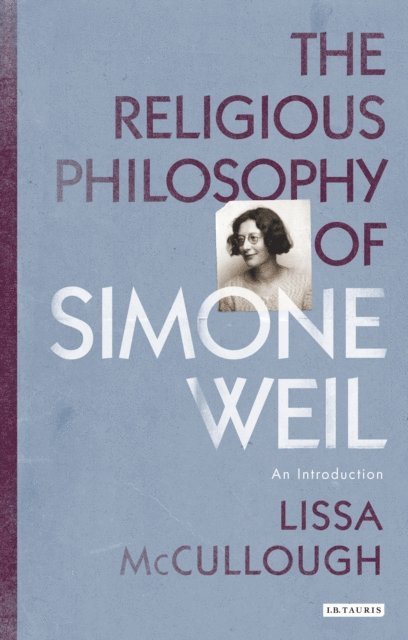 Lissa McCullough - Religious Philosophy of Simone Weil, E-bok