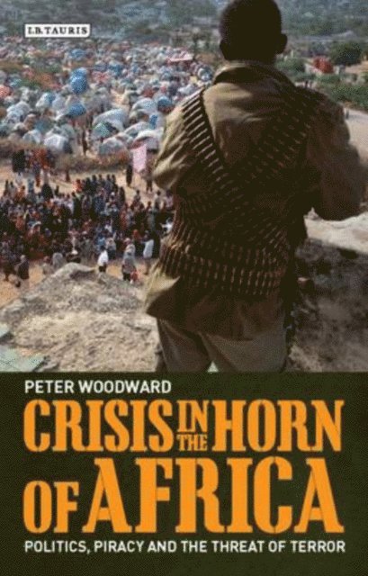 Peter Woodward - Crisis in the Horn of Africa, E-bok