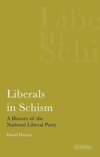 David Dutton - Liberals in Schism, E-bok