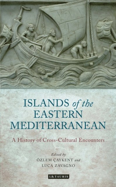 Ozlem Caykent, Luca Zavagno - Islands of the Eastern Mediterranean, E-bok