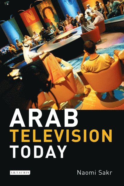 Naomi Sakr - Arab Television Today, E-bok
