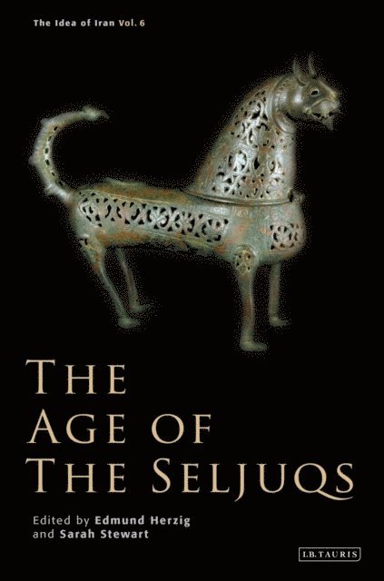 Edmund Herzig, Sarah Stewart - Age of the Seljuqs, E-bok
