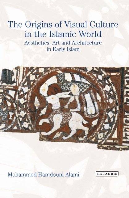Mohammed Hamdouni Alami - Origins of Visual Culture in the Islamic World, E-bok. Tillgänglighet: Lägg i varukorg