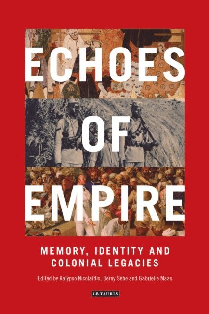 Kalypso Nicolaïdis, Berny Sebe, Gabrielle Maas - Echoes of Empire, E-bok