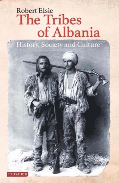 Robert Elsie - Tribes of Albania, E-bok