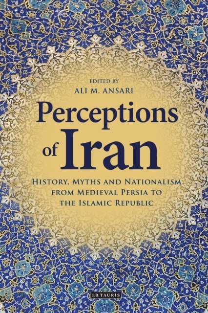 Ali M. Ansari - Perceptions of Iran, E-bok