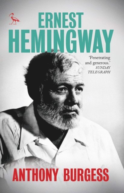 Anthony Burgess - Ernest Hemingway, E-bok