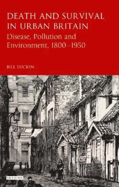 Bill Luckin - Death and Survival in Urban Britain, E-bok