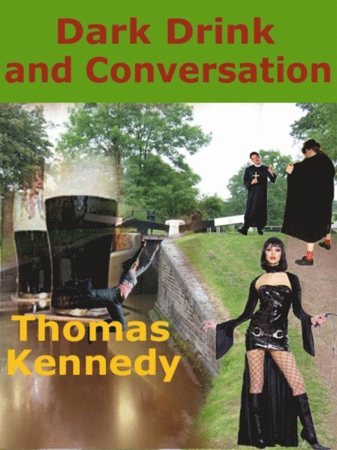 Thomas Kennedy - Dark Drink and Conversation, E-bok