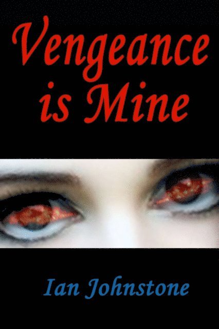 Ian Johnstone - Vengeance is Mine, E-bok