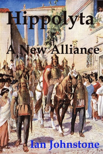 Ian Johnstone - Hippolyta: A New Alliance, E-bok