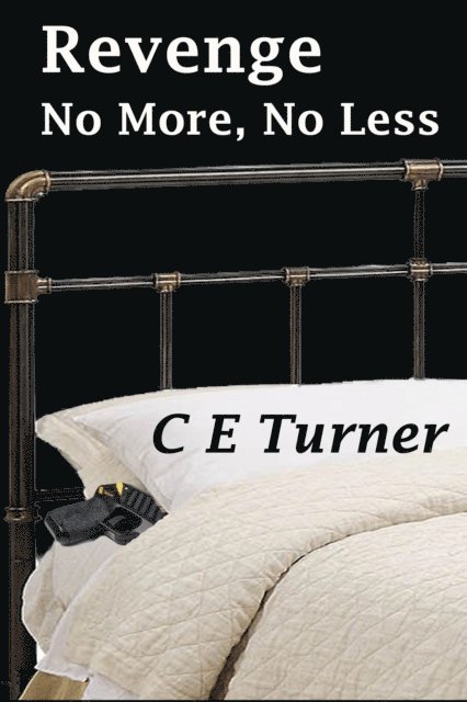 C E Turner - Revenge: No More, No Less, E-bok. Tillgänglighet: Lägg i varukorg