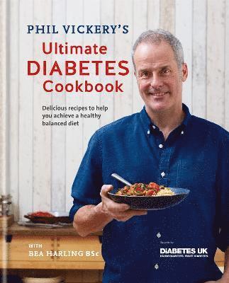 Phil Vickery - Phil Vickery's Ultimate Diabetes Cookbook, Inbunden. Tillgänglighet: Lägg i varukorg