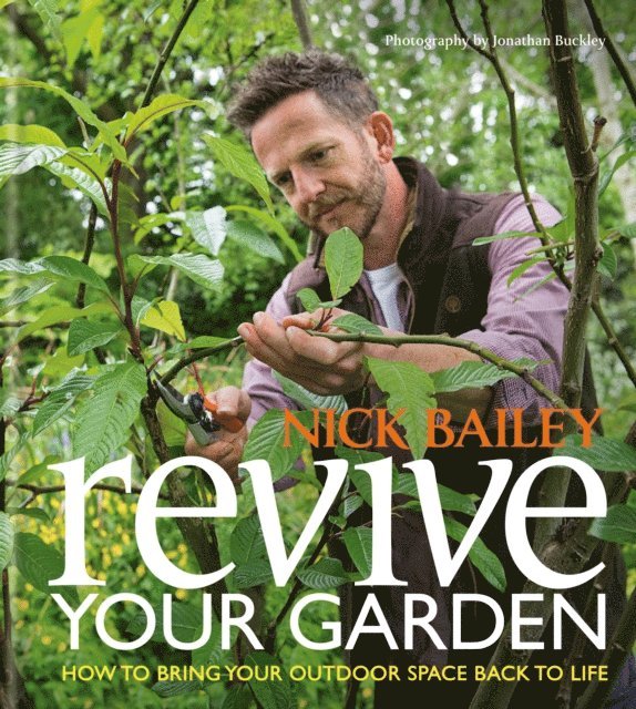 Nick Bailey - Revive your Garden, E-bok