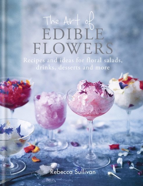 Rebecca Sullivan - Art of Edible Flowers, E-bok