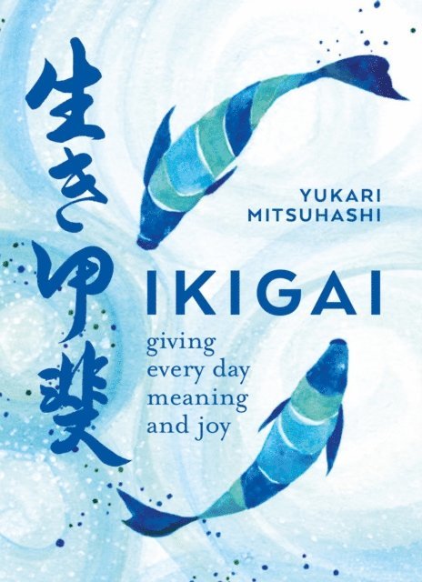 Yukari Mitsuhashi - Ikigai, E-bok