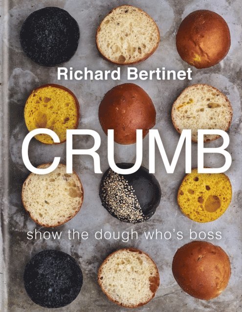 Richard Bertinet - Crumb, E-bok