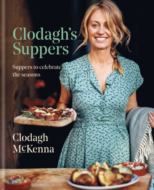 Clodagh McKenna - Clodagh's Suppers, E-bok