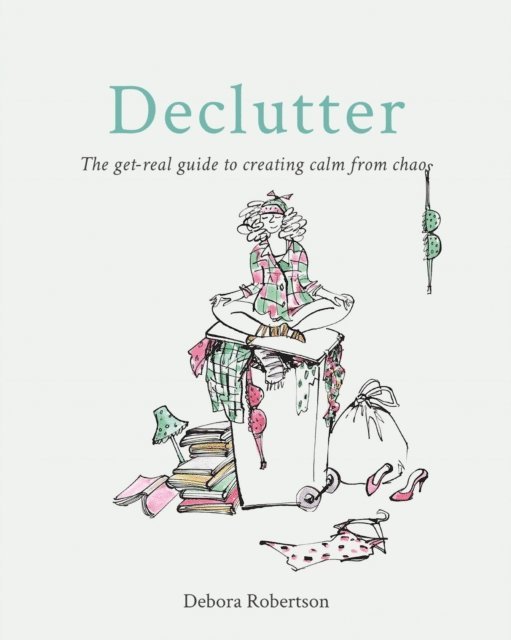 Debora Robertson - Declutter, E-bok
