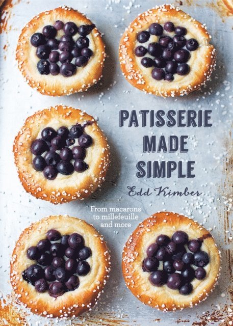 Edd Kimber - Patisserie Made Simple, E-bok
