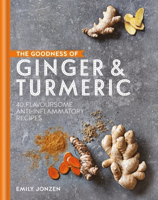 Emily Jonzen - Goodness of Ginger & Turmeric, E-bok