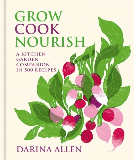 Darina Allen - Grow, Cook, Nourish, E-bok