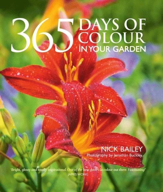 Nota Bene Horticulture Ltd, Nick Bailey - 365 Days of Colour In Your Garden, E-bok