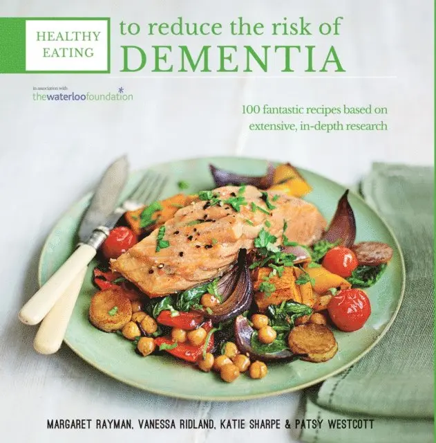 Healthy Eating to Reduce The Risk of Dementia