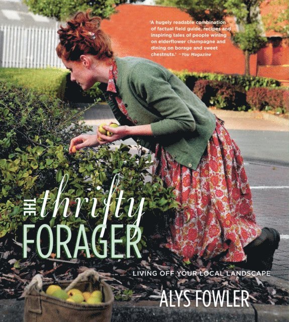 Alys Fowler - Thrifty Forager: Living off your local landscape, E-bok