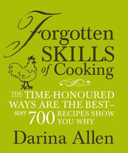 Darina Allen - Forgotten Skills of Cooking, E-bok