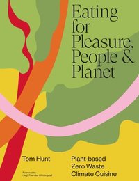 Eating for Pleasure, People &; Planet