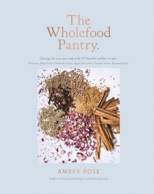 Amber Rose, Amber Homan - Wholefood Pantry, E-bok. Tillgänglighet: Lägg i varukorg