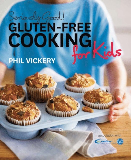 Phil Vickery - Seriously Good! Gluten-free Cooking for Kids, E-bok. Tillgänglighet: Lägg i varukorg