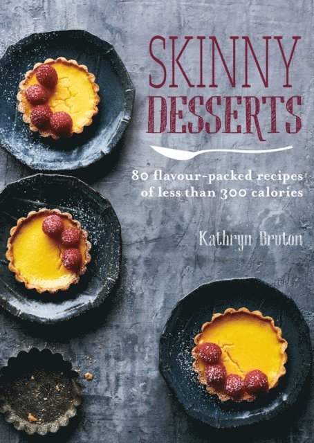 Kathryn Bruton - Skinny Desserts, E-bok