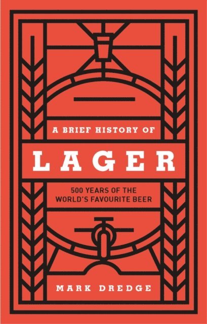 Mark Dredge - Brief History of Lager, E-bok