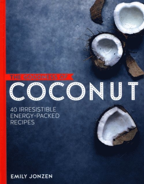 EMILY JONZEN - Goodness of Coconut, E-bok