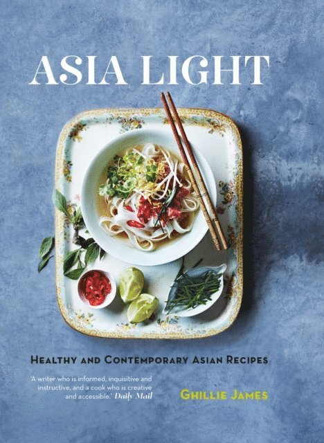 Ghillie James - Asia Light: Healthy & fresh South-East Asian recipes, E-bok