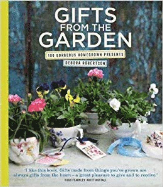 Debora Robertson - Gifts from the Garden, E-bok