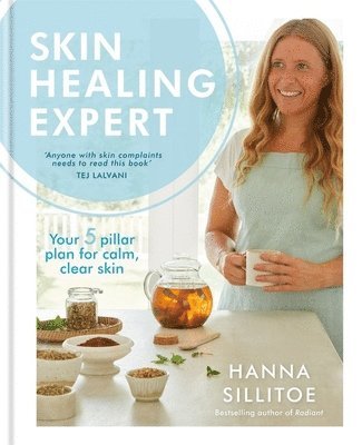 Hanna Sillitoe - Skin Healing Expert, Inbunden. Tillgänglighet: Lägg i varukorg