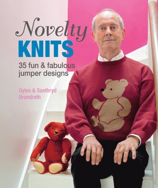 Saethryd Brandreth, Gyles Brandreth - Novelty Knits: 35 fun & fabulous jumpers, E-bok